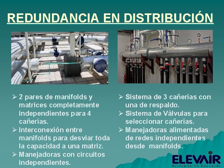 REDUNDANCIA EN DISTRIBUCIÓN Ø 2 pares de manifolds y matrices completamente independientes para 4