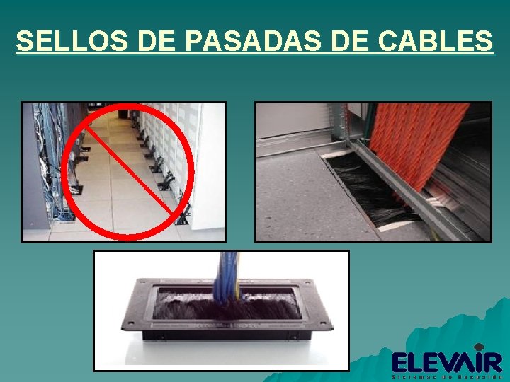 SELLOS DE PASADAS DE CABLES 