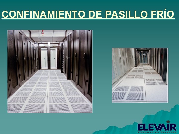 CONFINAMIENTO DE PASILLO FRÍO 