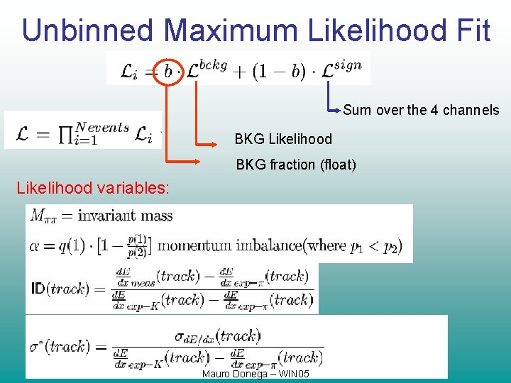 Unbinned Maximum Likelihood Fit Sum over the 4 channels BKG Likelihood BKG fraction (float)