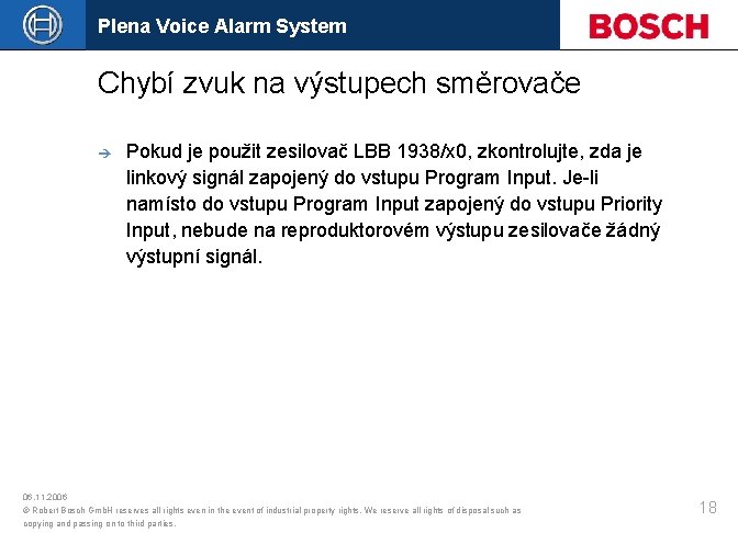 Plena Voice Alarm System Chybí zvuk na výstupech směrovače è Pokud je použit zesilovač