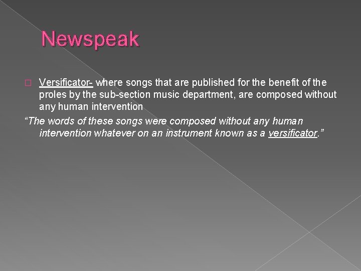 Newspeak Versificator- where songs that are published for the benefit of the proles by