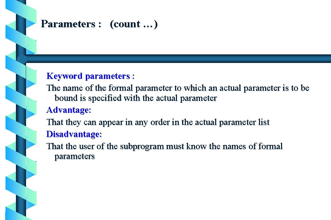 Parameters : (count …) Keyword parameters : The name of the formal parameter to