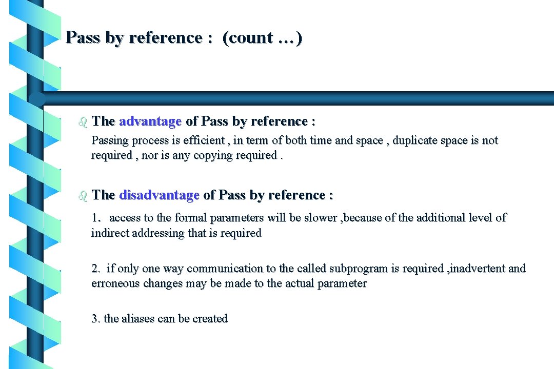 Pass by reference : (count …) b The advantage of Pass by reference :