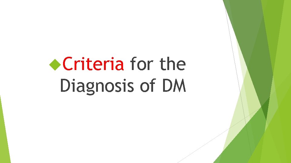  Criteria for the Diagnosis of DM 