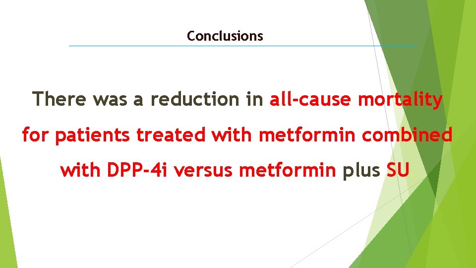 Conclusions There was a reduction in all-cause mortality for patients treated with metformin combined