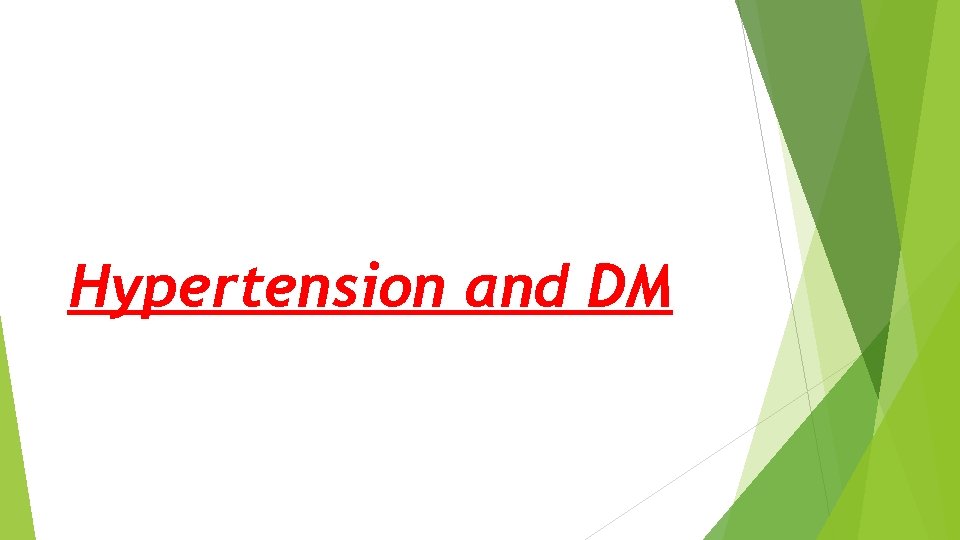 Hypertension and DM 