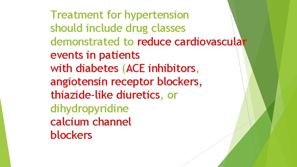 Treatment for hypertension should include drug classes demonstrated to reduce cardiovascular events in patients