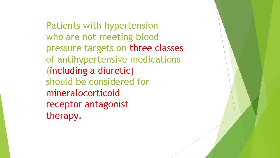 Patients with hypertension who are not meeting blood pressure targets on three classes of