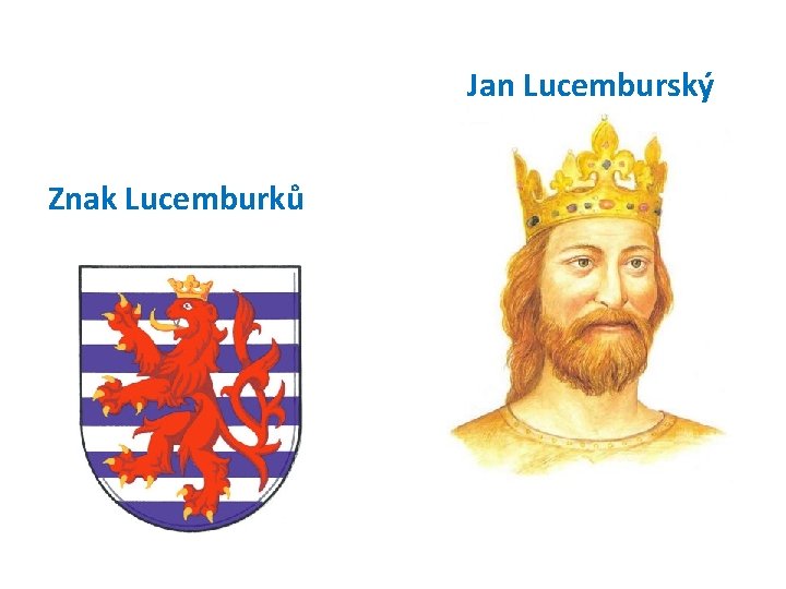Jan Lucemburský Znak Lucemburků 