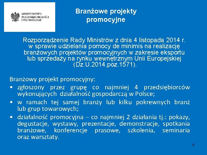 Branżowe projekty promocyjne Rozporządzenie Rady Ministrów z dnia 4 listopada 2014 r. w sprawie