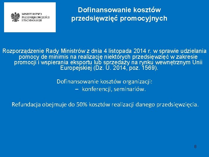 Dofinansowanie kosztów przedsięwzięć promocyjnych Rozporządzenie Rady Ministrów z dnia 4 listopada 2014 r. w
