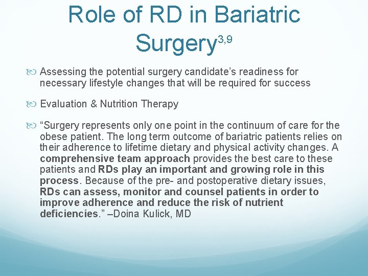 Role of RD in Bariatric 3, 9 Surgery Assessing the potential surgery candidate’s readiness