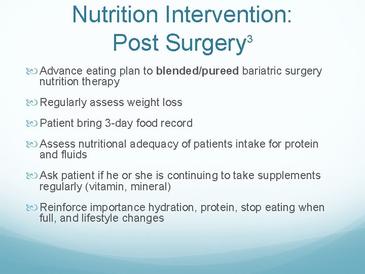 Nutrition Intervention: 3 Post Surgery Advance eating plan to blended/pureed bariatric surgery nutrition therapy