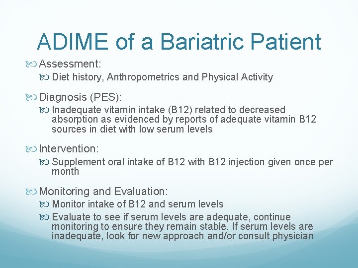 ADIME of a Bariatric Patient Assessment: Diet history, Anthropometrics and Physical Activity Diagnosis (PES):