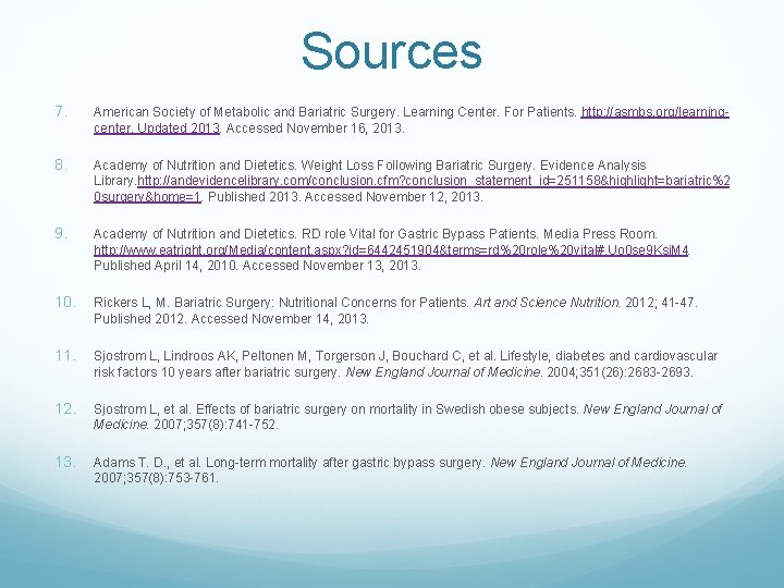 Sources 7. American Society of Metabolic and Bariatric Surgery. Learning Center. For Patients. http: