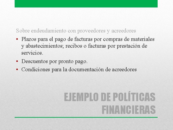 Sobre endeudamiento con proveedores y acreedores • Plazos para el pago de facturas por