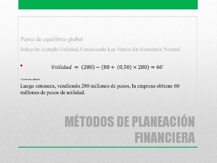  • MÉTODOS DE PLANEACIÓN FINANCIERA 