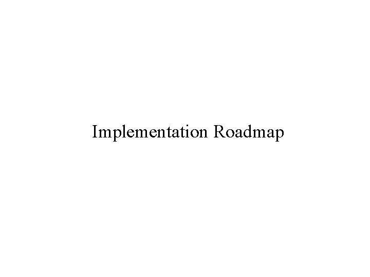 Implementation Roadmap 