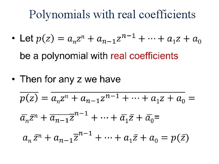 Polynomials with real coefficients • 
