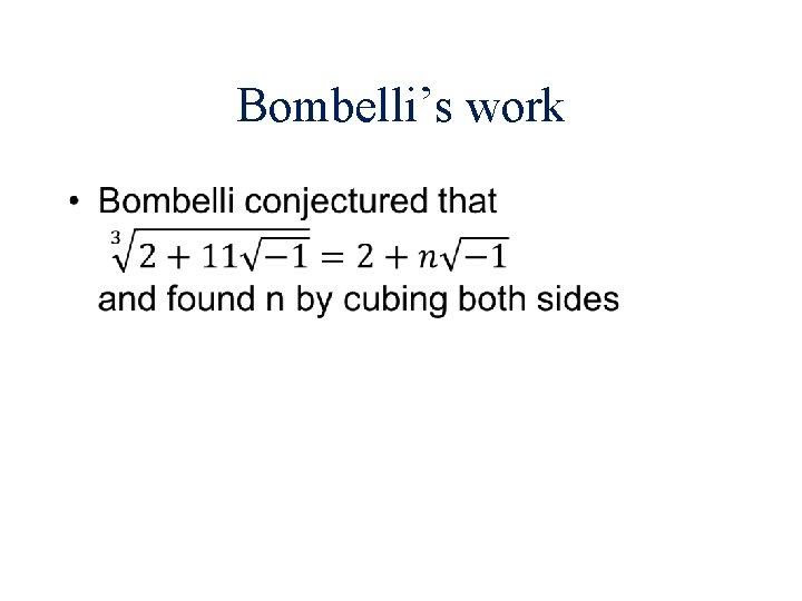 Bombelli’s work • 