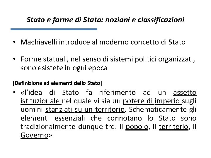 Stato e forme di Stato: nozioni e classificazioni • Machiavelli introduce al moderno concetto