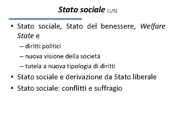 Stato sociale (1/5) • Stato sociale, Stato del benessere, Welfare State e – diritti
