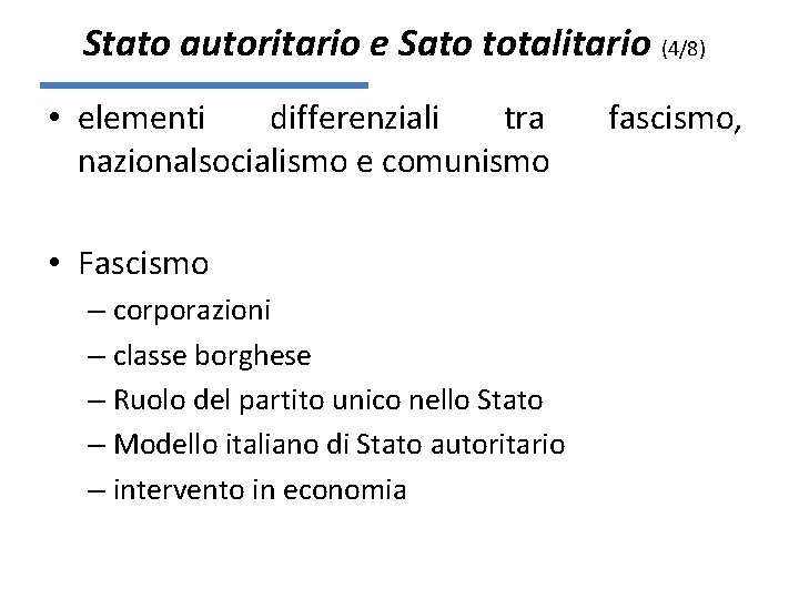 Stato autoritario e Sato totalitario (4/8) • elementi differenziali tra nazionalsocialismo e comunismo •