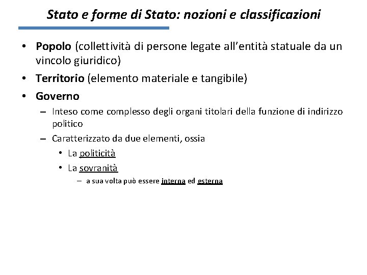 Stato e forme di Stato: nozioni e classificazioni • Popolo (collettività di persone legate