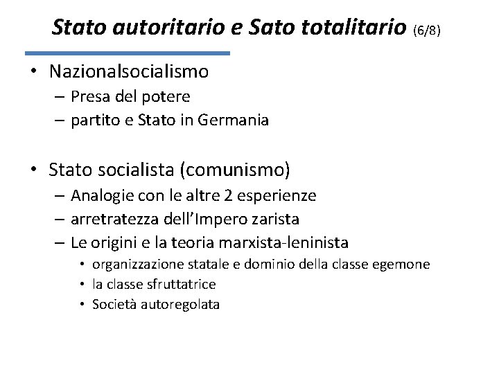 Stato autoritario e Sato totalitario (6/8) • Nazionalsocialismo – Presa del potere – partito