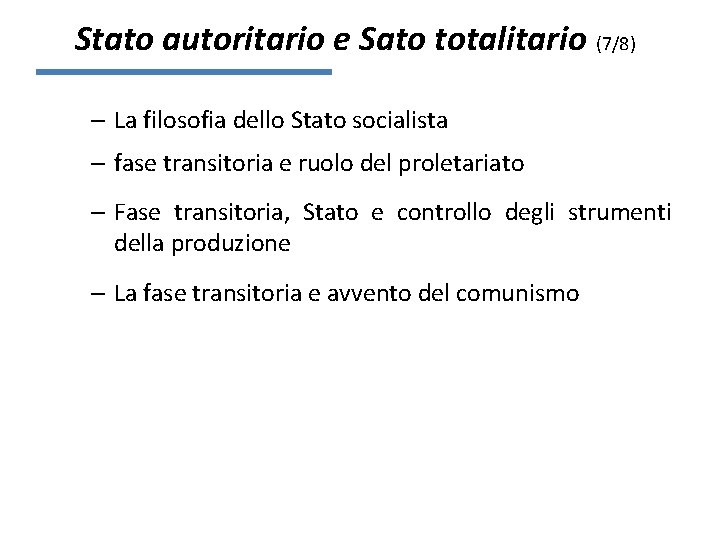 Stato autoritario e Sato totalitario (7/8) – La filosofia dello Stato socialista – fase