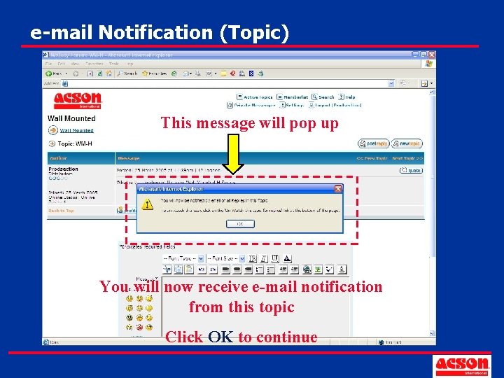 e-mail Notification (Topic) This message will pop up You will now receive e-mail notification