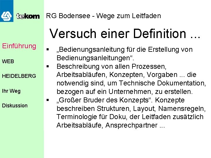 RG Bodensee - Wege zum Leitfaden Versuch einer Definition. . . Einführung WEB §