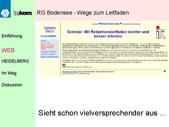 RG Bodensee - Wege zum Leitfaden Einführung WEB HEIDELBERG Ihr Weg Diskussion Sieht schon