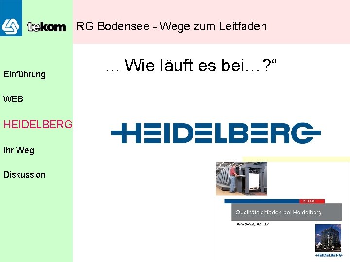 RG Bodensee - Wege zum Leitfaden Einführung WEB HEIDELBERG Ihr Weg Diskussion . .