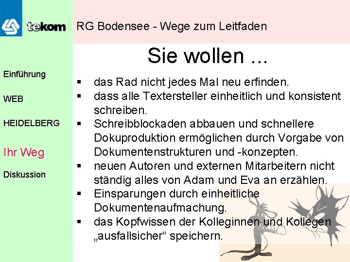 RG Bodensee - Wege zum Leitfaden Sie wollen. . . Einführung WEB § §