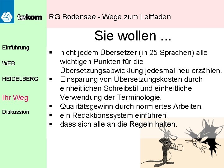 RG Bodensee - Wege zum Leitfaden Sie wollen. . . Einführung § WEB HEIDELBERG