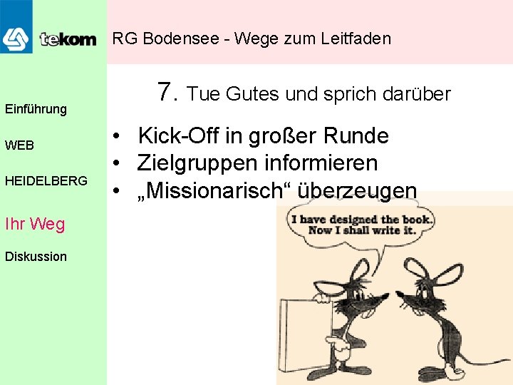 RG Bodensee - Wege zum Leitfaden Einführung WEB HEIDELBERG Ihr Weg Diskussion 7. Tue