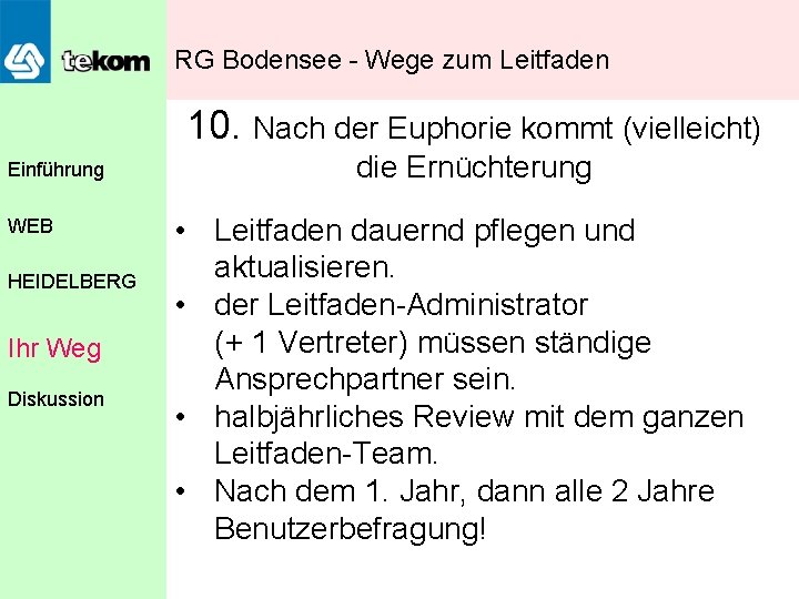 RG Bodensee - Wege zum Leitfaden 10. Nach der Euphorie kommt (vielleicht) Einführung WEB