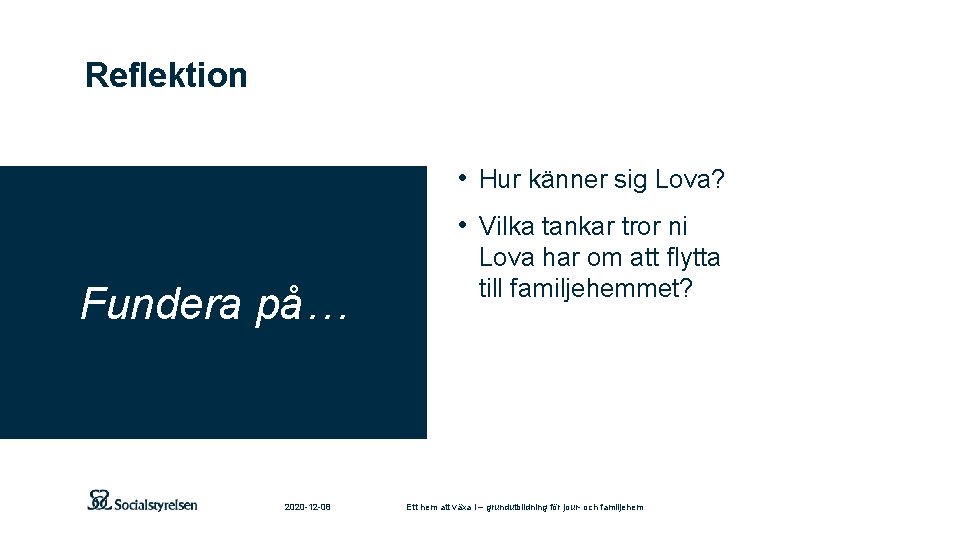 Reflektion • Hur känner sig Lova? • Vilka tankar tror ni Fundera på… 2020