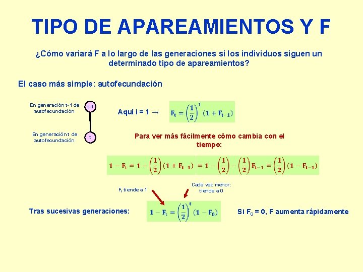 TIPO DE APAREAMIENTOS Y F ¿Cómo variará F a lo largo de las generaciones