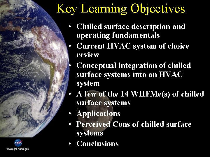 Key Learning Objectives • Chilled surface description and operating fundamentals • Current HVAC system