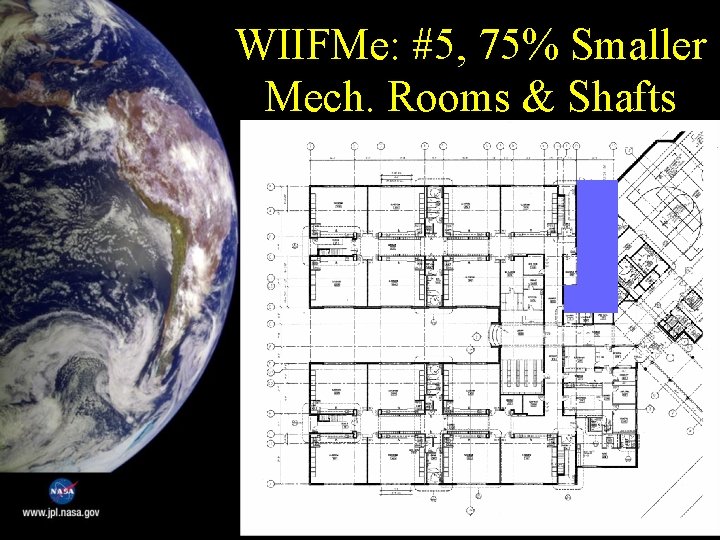 WIIFMe: #5, 75% Smaller Mech. Rooms & Shafts 