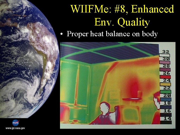 WIIFMe: #8, Enhanced Env. Quality • Proper heat balance on body 