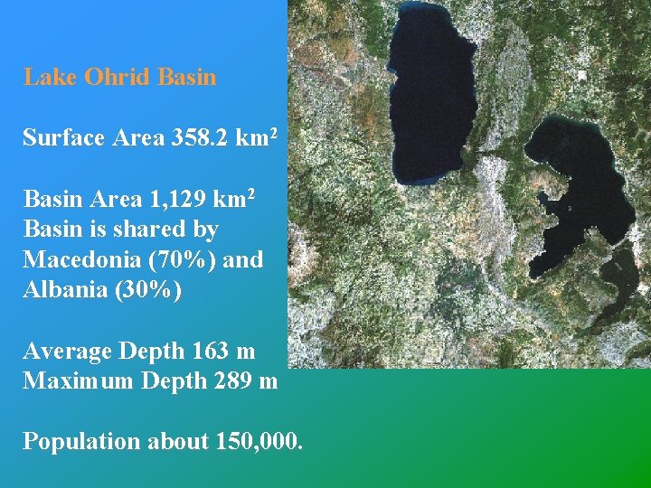 Lake Ohrid Basin Surface Area 358. 2 km 2 Basin Area 1, 129 km