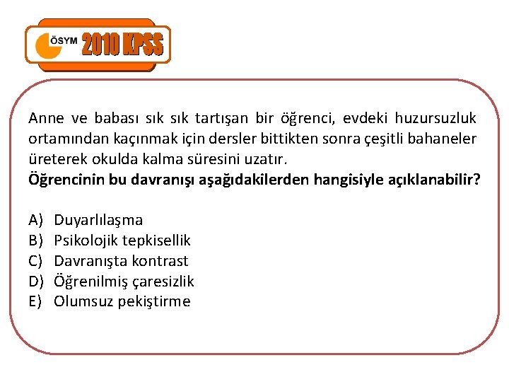 Anne ve babası sık tartışan bir öğrenci, evdeki huzursuzluk ortamından kaçınmak için dersler bittikten