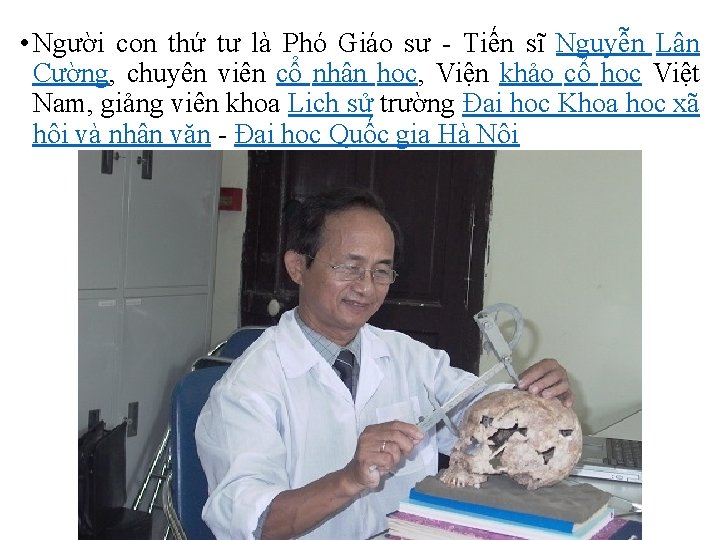  • Người con thứ tư là Phó Giáo sư - Tiến sĩ Nguyễn