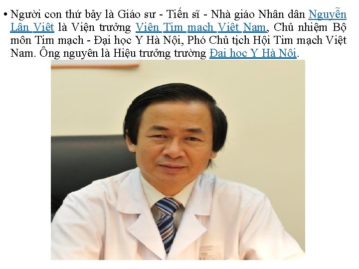  • Người con thứ bảy là Giáo sư - Tiến sĩ - Nhà