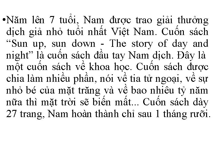  • Năm lên 7 tuổi, Nam được trao giải thưởng dịch giả nhỏ