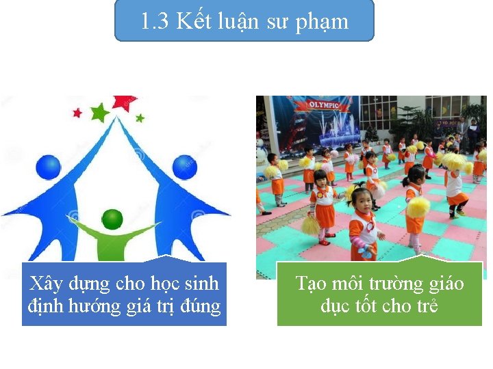 1. 3 Kết luận sư phạm Xây dựng cho học sinh định hướng giá